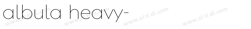 albula heavy字体转换 albula heavy字体转换